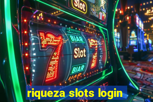 riqueza slots login